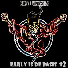 Early Is De Basis #2