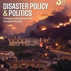 VIEW EBOOK 📩 Disaster Policy and Politics: Emergency Management and Homeland Securit