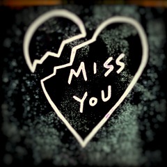 MISS YOU