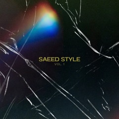 Saeed Style Vol. 1