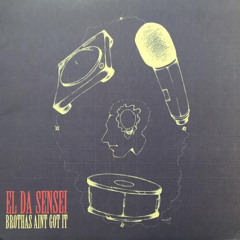 El Da Sensei - Brothas Aint Got It / LDSR 219
