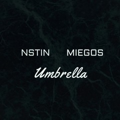 NSTIN feat. Miegos - Umbrella