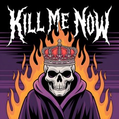 Kill Me Now (feat. A. D. C)