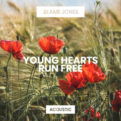 Young Hearts Run Free (Acoustic)