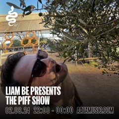 Liam Be Presents The Piff Show - Aaja Channel 1 - 02 08 24