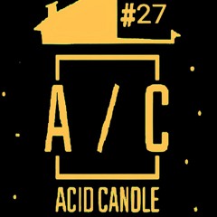Dixmount @ Acid Candle - Podcast #27