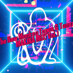 The New Monkey Tapes & Tunez MAKINA MIX! Vol.1 (tracklist in description)