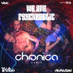 Avalon & Tristan - We Are Psychedelic (Chronica Remix)