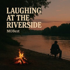 Laughing at the Riverside