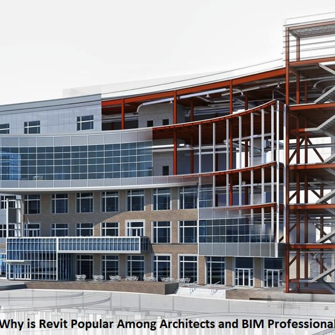 Stream episode Why Revit Is Popular Among Architects And BIM ...