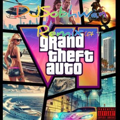 GTA6 Tiem ,DjSobhwan Remix