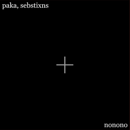 nonono - paka + sebstixns (p. paka)