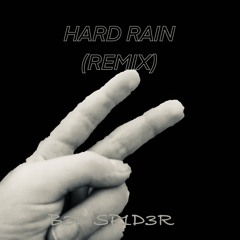 Hard Rain (Remix)