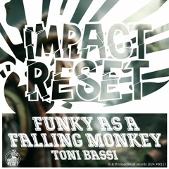 Toni Bassi - Funky as a Falling Monkey