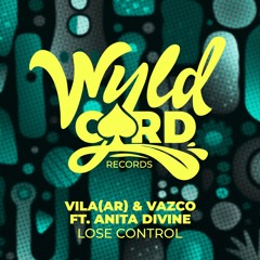 Vila (AR) , Vazco Ft. Anita Divine - Lose Control (original mix)