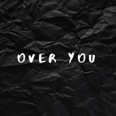 Over You(Produced by K. Wrigs x Kayoe)