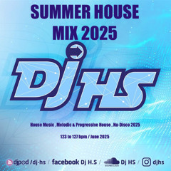 SUMMER HOUSE MIX 2025 Dj-HS