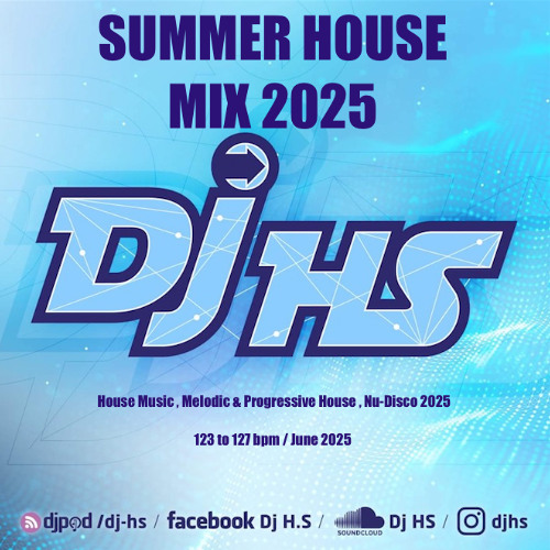 SUMMER HOUSE MIX 2025 Dj-HS