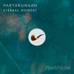 Eternal Moment - Kodayar (Original Mix) - PAP036 - Pipe & Pochet