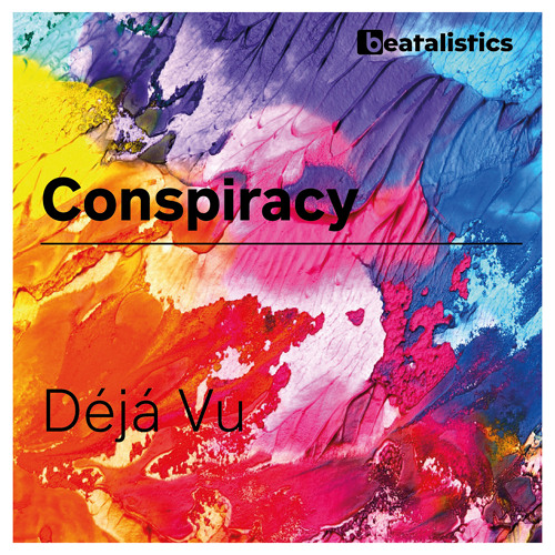 Conspiracy "Déjà Vú" [Beatdig 104]