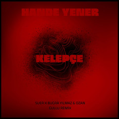 Hande Yener - Kelepçe (SUER x Bugra yılmaz & Ozan Gullu Remix) FREE DOWNLOAD