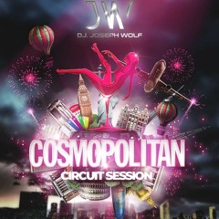 COSMOPOLITAN CIRCUIT SESSION