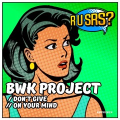 BWK Project- Dont Give- RUSRS- 2023