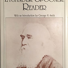 [Free] EPUB 📨 The Lysander Spooner Reader by  Lysander Spooner &  George H. Smith [K