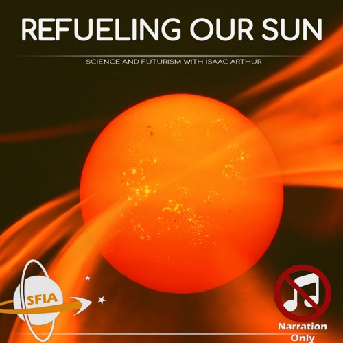 Refueling Our Sun(Narration Only)