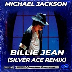 Michael Jackson - Billie Jean (Silver Ace Radio Edit)