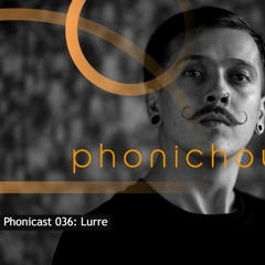 Phonicast 036: Lurre