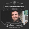 AC Transmissions 008 - Oliver Moon DJ mix artwork - Electronic music tracklist cover image