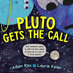[GET] EPUB 📰 Pluto Gets the Call by  Adam Rex &  Laurie Keller [PDF EBOOK EPUB KINDL