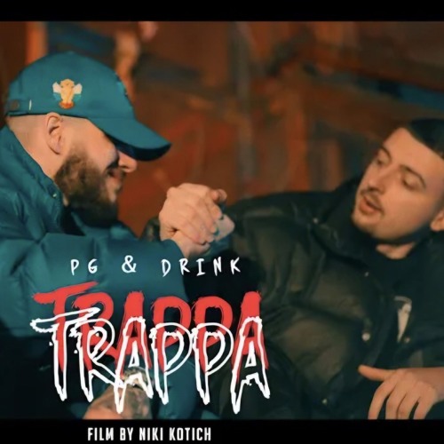PG & DRINK - TRAPPA (OFFICIAL VIDEO) Prod. By BLAJO
