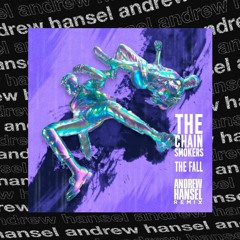 The Chainsmokers & Ship Wrek - The Fall (Andrew Hansel Remix)