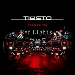 Tiësto - Red Lights（你卤味 Bootleg)
