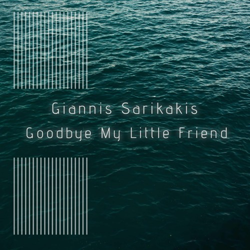 Goodbye My Little Friend