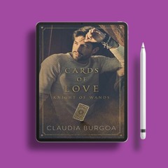 Cards of Love: Knight of Wands by Claudia Y. Burgoa. Download Gratis [PDF]