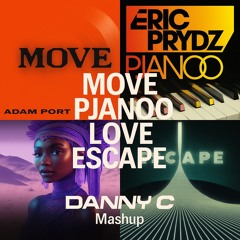 Adam Port, Eric Prydz, Skeletron, Kx5 - Move Pjanoo Love Escape (Danny C Bootleg)