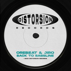 Orebeat & JIRO - Back To Bassline