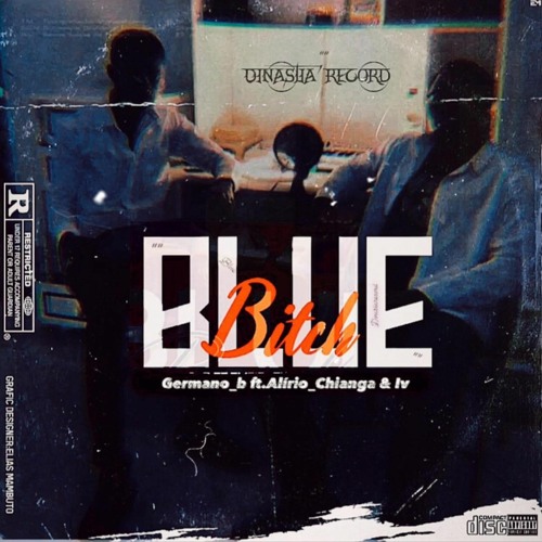 Blue Bitch Ft_Alírio_Chianga & IV