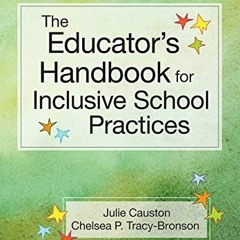 [GET] [KINDLE PDF EBOOK EPUB] The Educator's Handbook for Inclusive School Practices by  Julie Caust