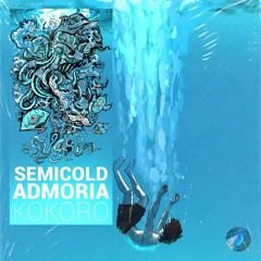 Semicold - Kokoro (feat. Admoria)