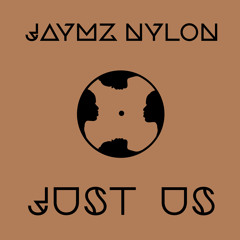 NT106 : Jaymz Nylon - Just Us (Original Mix)