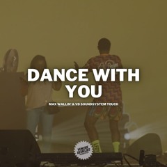 Dance With You [Max Wallin' & VD Soundsystem Touch]
