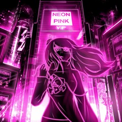 Neon Pink (feat. Hana) VIP