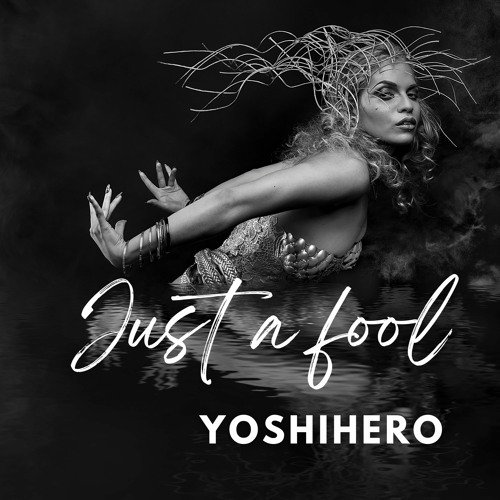Stream Just a fool by YOSHIHERO | Listen online for free on SoundCloud