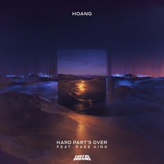 Hoang - Hard Part's Over (feat. Page King)
