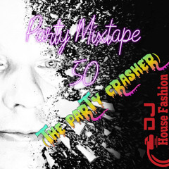 Party Mixtape 50 (The Party Crasher)