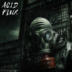 Acid Flux - Lose Myself